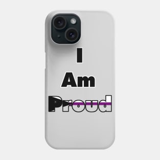 I am proud (Demisexual) Phone Case