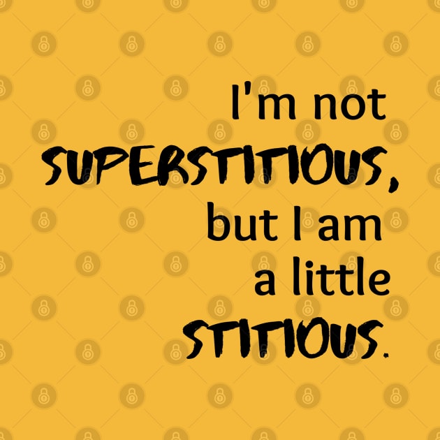 I'm Not Superstitious Graphic by SiebergGiftsLLC