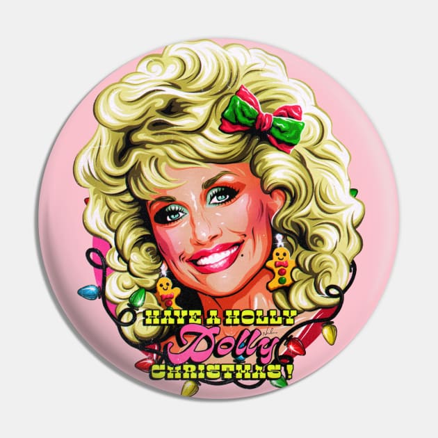 Have A Holly Dolly Christmas Pin by nordacious