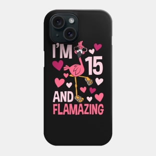 I'm 15 And Flamazing Flamingo Phone Case