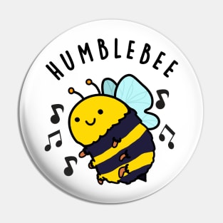 Humble Bee Funny Bumblebee Pun Pin