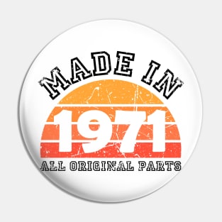 Made 1971 Original Parts 50th Birthday Pin