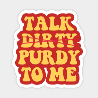 Retro Vintage USA Funny Talk Purdy To Me Magnet