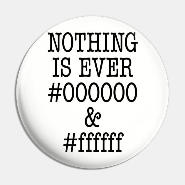 000000 and ffffff Pin by oddmatter