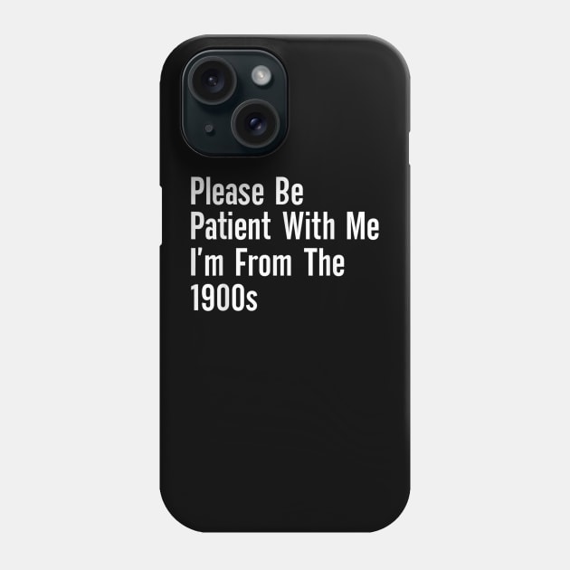 Please be patient with me im from the Phone Case by Palette Harbor