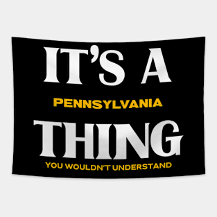 It's a Pennsylvania Thing You Wouldn't Understand Tapestry