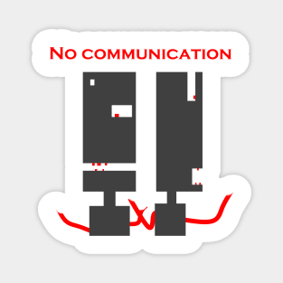 No communication Magnet