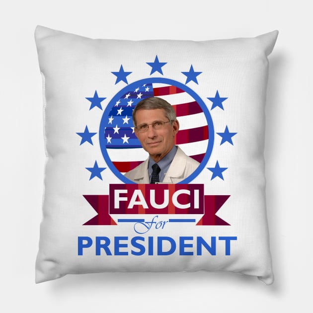 Fauci for President Pillow by DWFinn