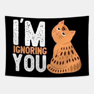 Cat, im ignoring you ,cat lover, kitty, Cats quotes Tapestry