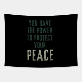 you have the power to protect your peace Tapestry