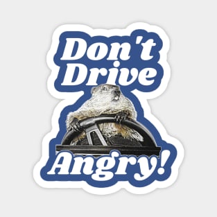 Don't Drive Angry! Magnet