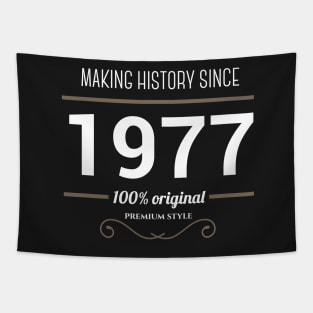 Making history since 1977 Tapestry