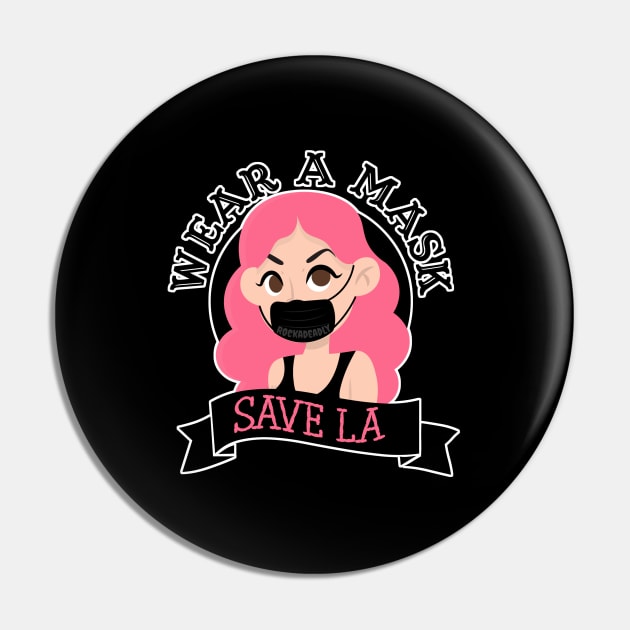 Save Los Angeles Pin by Rockadeadly