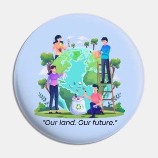 World Environment Day Theme "Our land. Our future." Pin