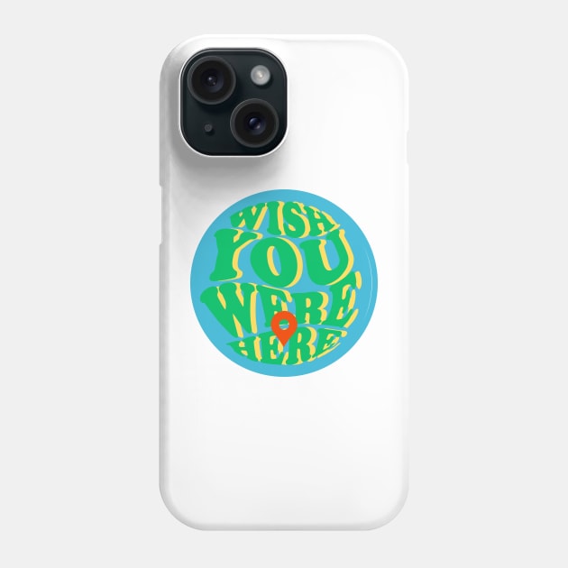 wish you were here Phone Case by BelfastBoatCo