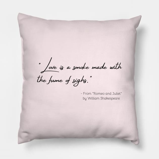 A Quote about Love from "Romeo and Juliet" by William Shakespeare Pillow by Poemit