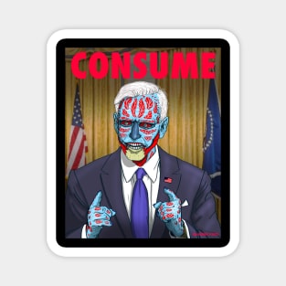 LET'S GO BRANDON - CONSUME THEY LIVE Magnet