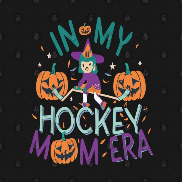 In My HOCKEY Mom Era Women Mama Sport Player by rhazi mode plagget