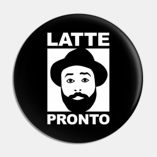 Fools Paradise - Latte Pronto Pin