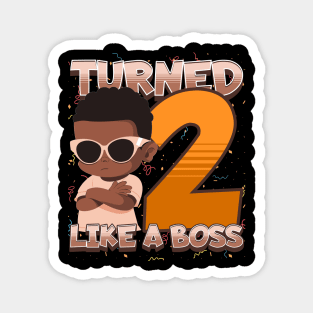 Turned 2 Like a Boss Magnet