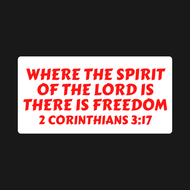 Where The Spirit Of The Lord Is There Is Freedom | Christian Saying by All Things Gospel