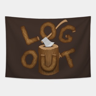 Log Out Tapestry