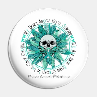 Progressive Supranuclear Palsy Awareness - Skull sunflower We Don't Know How Strong Pin