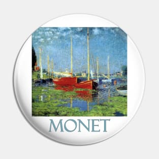 Red Boats at Argenteuil by Claude Monet Pin