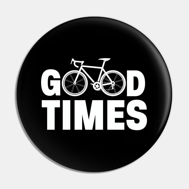 Cyclist - Good Times Pin by Kudostees