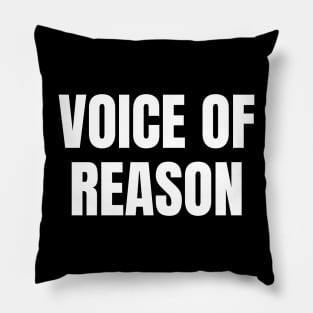 Voice of Reason Pillow