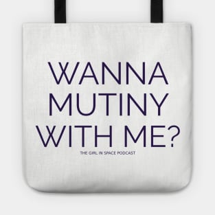 Mutiny With Me Tote