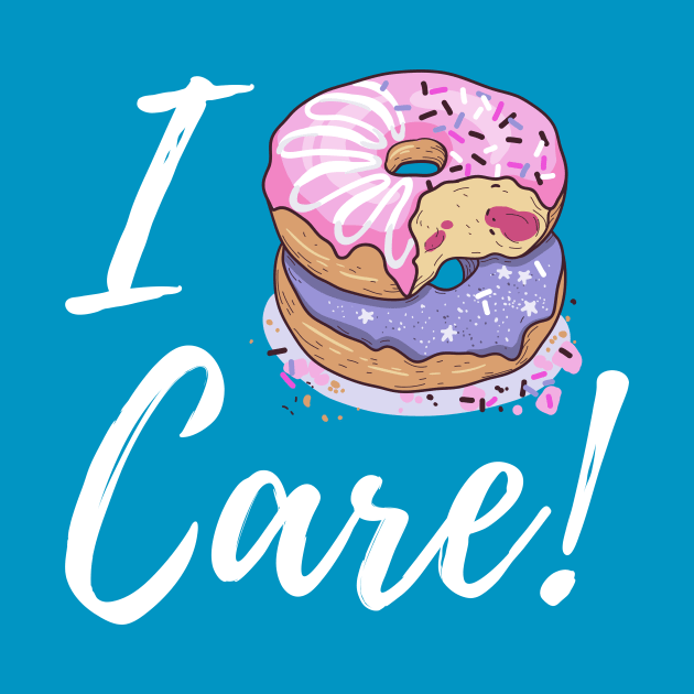 I Donut Care by Marouk