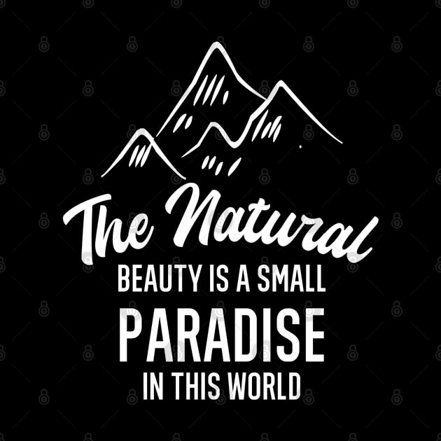 The natural beauty is a small paradise in the world by FIFTY CLOTH