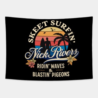 Nick Rivers Skeet Surfin' Riding Waves Blasting Pigeons Tapestry