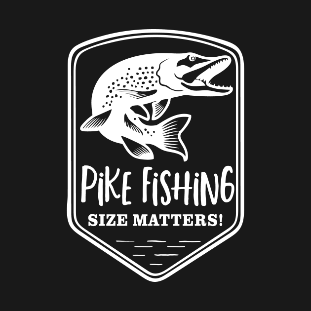 Pike Fishing Size Matters Angler Funny Fisherman by Outdoor Strong 