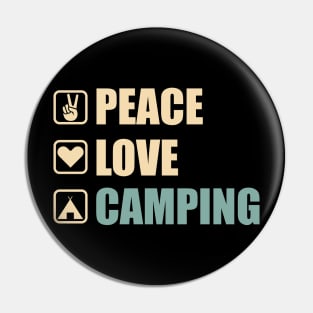 Peace Love Camping - Funny Camping Lovers Gift Pin