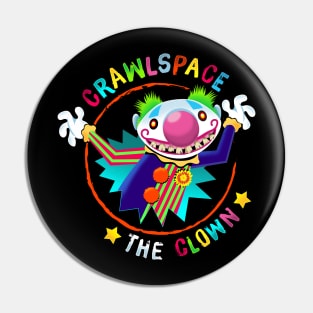 Crawlspace the Clown! Pin