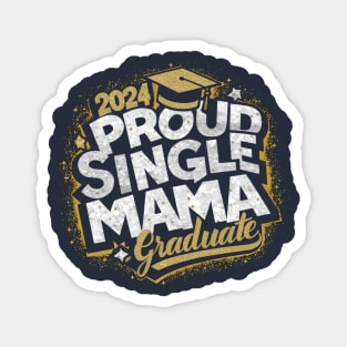 Proud graduate Single mom Magnet