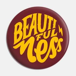 Beautiful Mess Pin