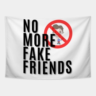 No More Fake Friends Tapestry