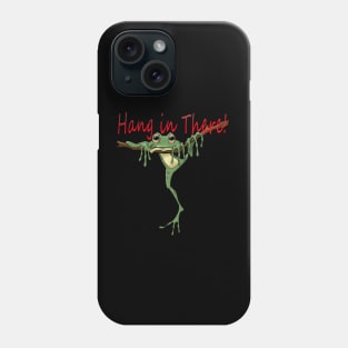 frogs hang in there 03 Phone Case