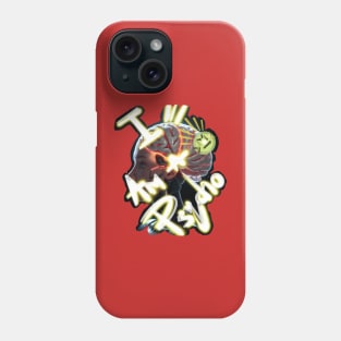 I AM A PSYCHO Phone Case