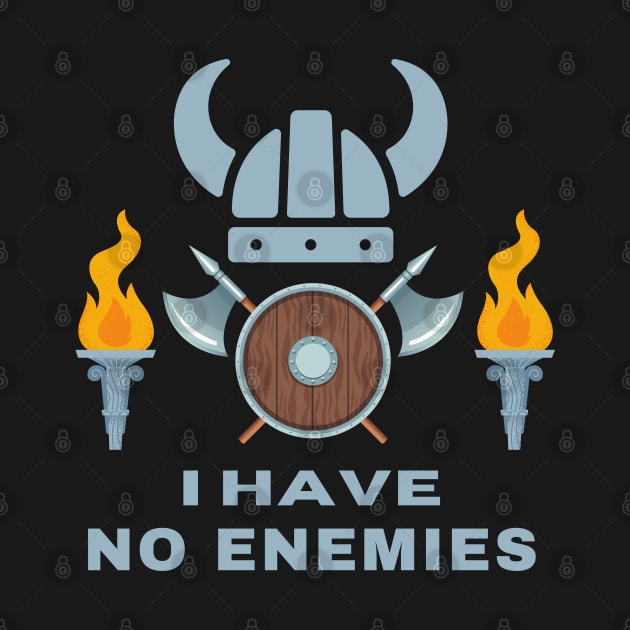 I have no enemies by Merchandise Mania