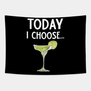 Today I Choose Margarita Tapestry