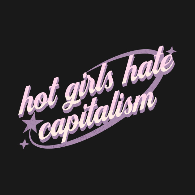 Y2K Hot Girls Against Capitalism by MEWRCH