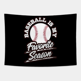 Baseball is My Favorite Season Sports Fan Mom Gift Tapestry