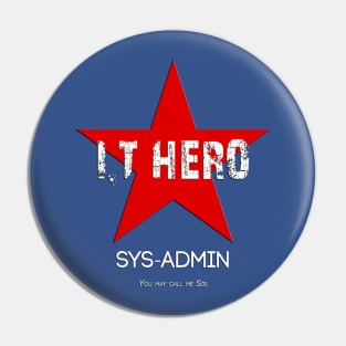 I.T HERO - SYSADMIN.. Pin