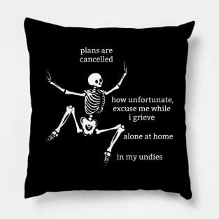 Sassy Skeleton: "Plans Are Cancelled" Pillow