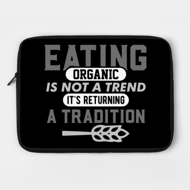 Eating Organic Is Not A Trend It's A Returning Tradition