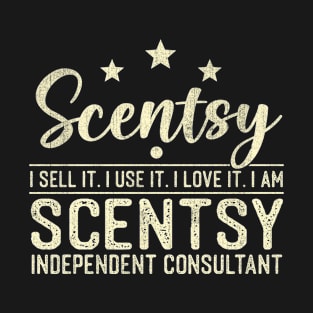 Scentsy I Sell It I Use It I Love It I Am Scentsy T-Shirt